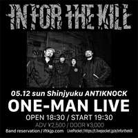IN FOR THE KILL One-man Live @Shinjuku Antiknock!!